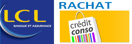 Rachat de crédit LCL Solution Rachat Conso Crédit Lyonnais