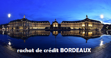 rachat de crédit Bordeaux