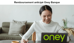 remboursement anticipé oney banque